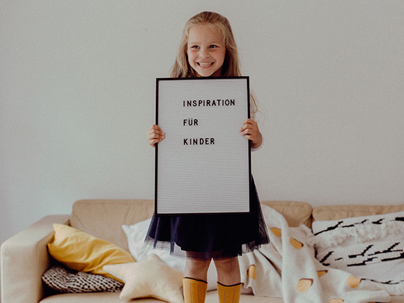 Inspiration für Kinder