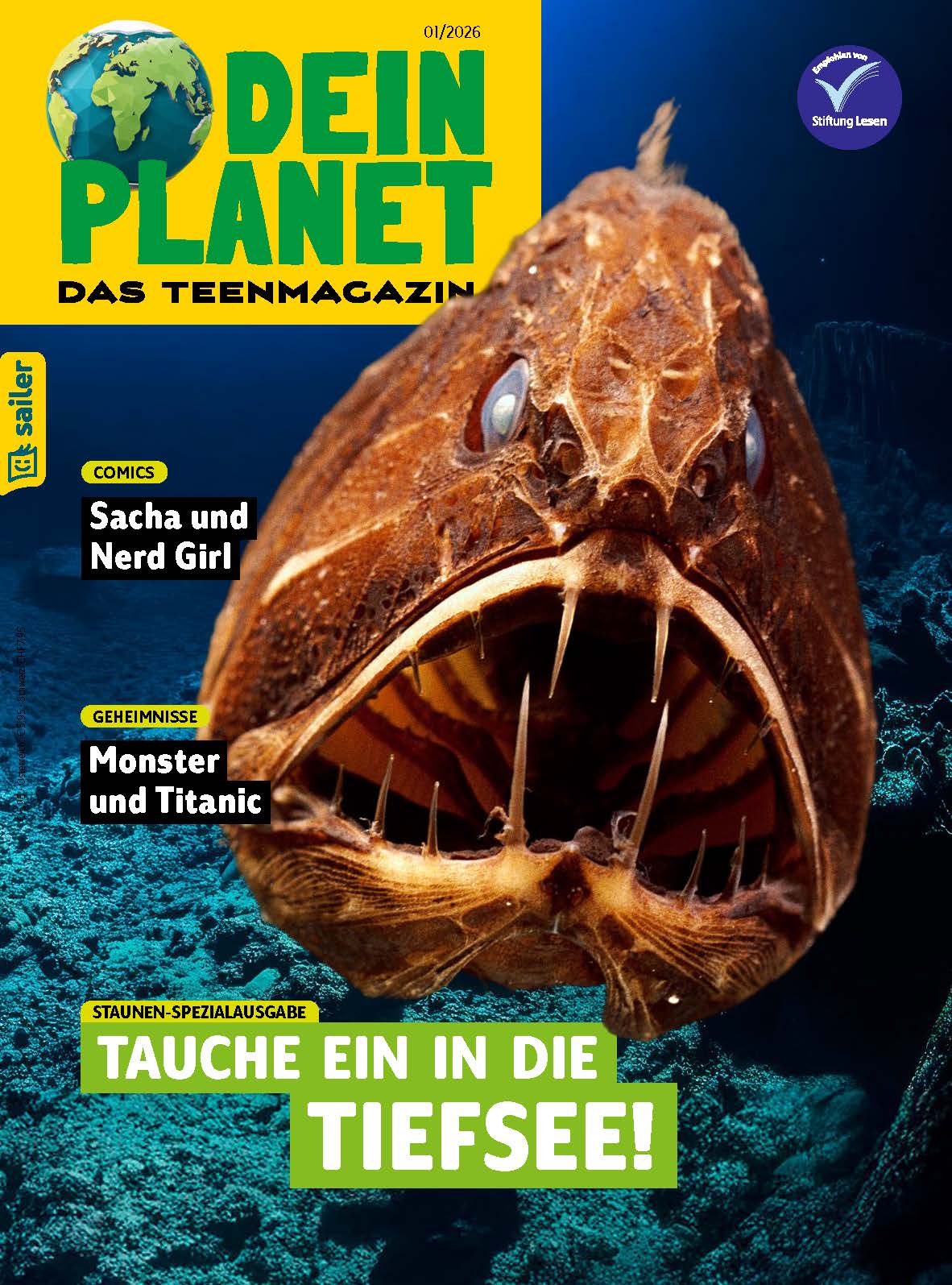 Das Cover der Zeitschrift 'Dein Planet: Das Teenmagazin', Ausgabe 01/2026, zeigt einen Tiefseefisch mit offenem Maul im Vordergrund. Oben links ist ein Globus abgebildet, und der Titel der Zeitschrift ist in großen, grünen Buchstaben geschrieben. Auf der linken Seite befinden sich zwei Textblöcke: 'Comics: Sacha und Nerd Girl' und 'Geheimnisse: Monster und Titanic'. Unten auf dem Cover steht: 'Staunen-Spezialausgabe - Tauche ein in die Tiefsee!'. Das Sailer Verlag Logo ist links zu sehen.