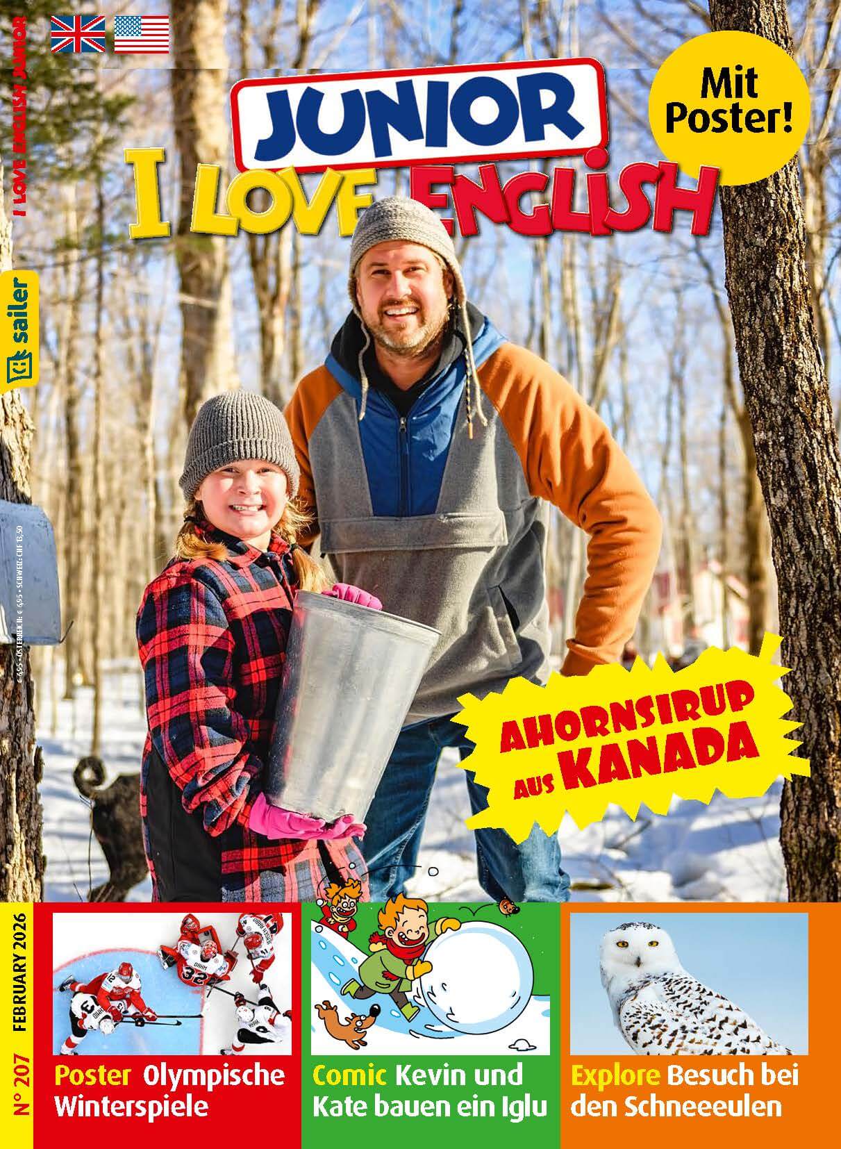 Titelblatt der Zeitschrift 'Junior I Love English'. Oben steht 'Mit Poster!' in gelbem Kreis. Im Hintergrund eine winterliche Waldszene mit einem Mädchen und einem Mann, die Ahornsirup sammeln. Der Text 'Ahornsirup aus Kanada' ist prominent platziert. Unten sind Vorschau-Bilder und Titel für Artikel der Ausgabe: Poster der Olympischen Winterspiele, ein Comic über Kevin und Kate, die ein Iglu bauen, und ein Artikel über Schneeeulen. Links ein grünes Label mit dem Sailer Verlag Logo.