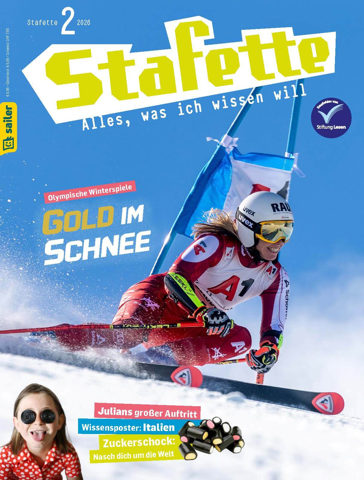 Titelblatt der Zeitschrift 'Stafette' aus dem Sailer Verlag, Ausgabe 2/2026. Eine Skifahrerin in Rennmontur fährt dynamisch einen Hang herunter, umgeben von Schnee. Oben steht der Titel 'Stafette - Alles, was ich wissen will'. Weitere Texteinschübe: 'Olympische Winterspiele: GOLD IM SCHNEE', 'Julians großer Auftritt', 'Wissensposter: Italien', 'Zuckerschock: Nasch dich um die Welt'. Unten links ein Mädchen mit roten, gepunktetem Oberteil und Keksen vor den Augen.